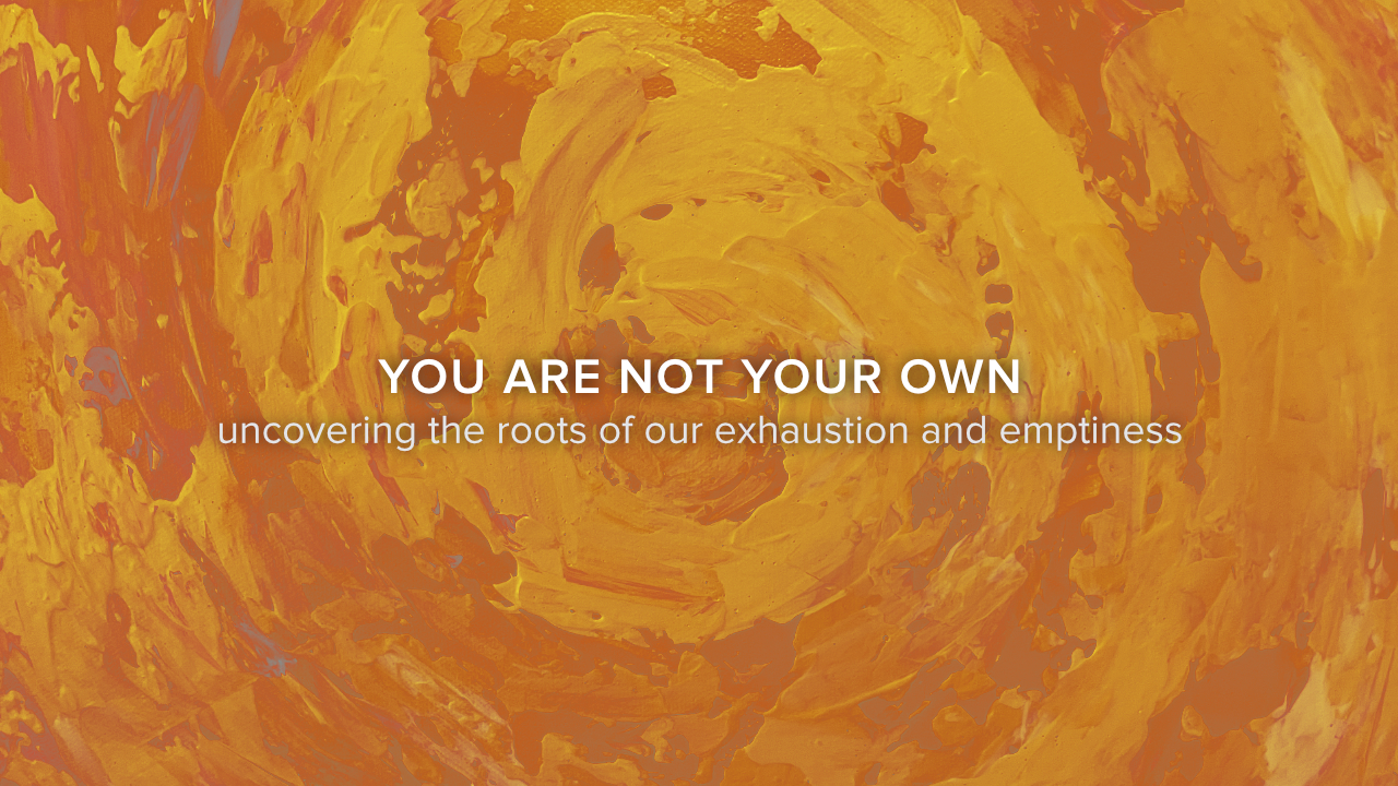 You Are Not Your Own - Part 1 (Norton Herbst) - New Denver Church